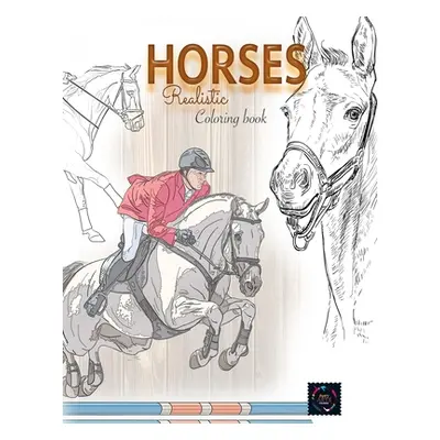 "Realistic horses coloring book: adult coloring books animals" - "" ("Coloring Happy Arts")(Pape