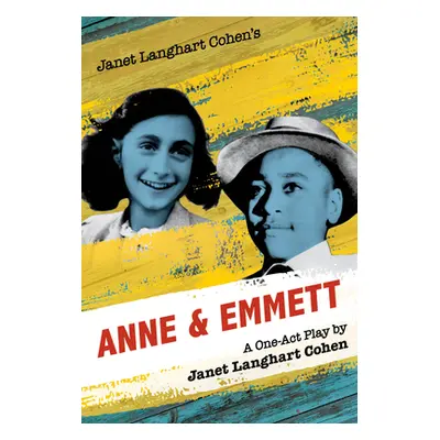 "Janet Langhart Cohen's Anne & Emmett: A One-Act Play" - "" ("Anne & Emmett LLC")(Paperback)