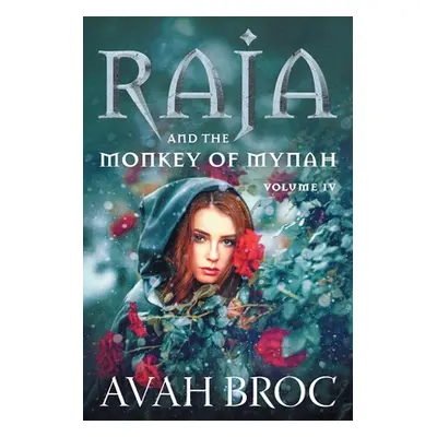 "Raja and the Monkey of Mynah" - "" ("Broc Avah")(Paperback)