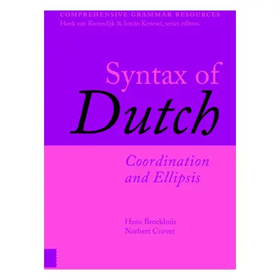 "Syntax of Dutch: Coordination and Ellipsis" - "" ("Broekhuis Hans")(Pevná vazba)