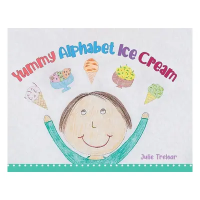 "Yummy Alphabet Ice Cream" - "" ("Treloar Julie")(Pevná vazba)