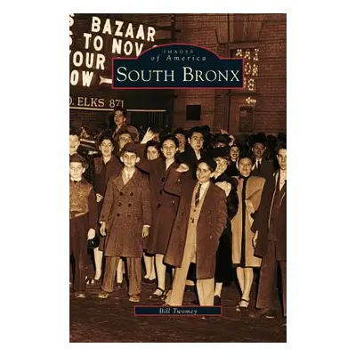 "South Bronx" - "" ("Twomey Bill")(Pevná vazba)