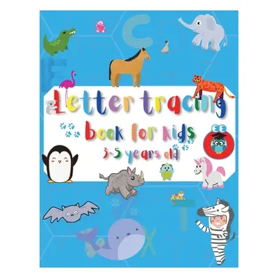 "Letter tracing Book for Kids 3-5 years old: A-Z letter tracing. Workbook for Preschool, Kinderg