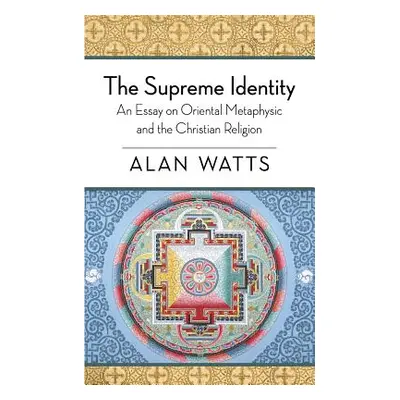 "The Supreme Identity" - "" ("Watts Alan W.")(Paperback)