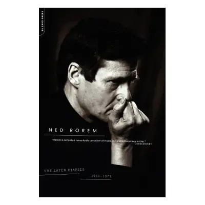 "The Later Diaries of Ned Rorem: 1961-1972" - "" ("Rorem Ned")(Paperback)