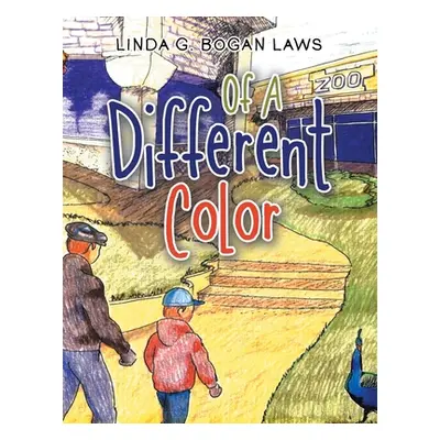 "Of a Different Color" - "" ("Bogan Laws Linda G.")(Paperback)