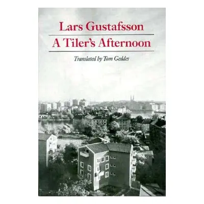 "A Tiler's Afternoon" - "" ("Gustafsson Lars")(Paperback)