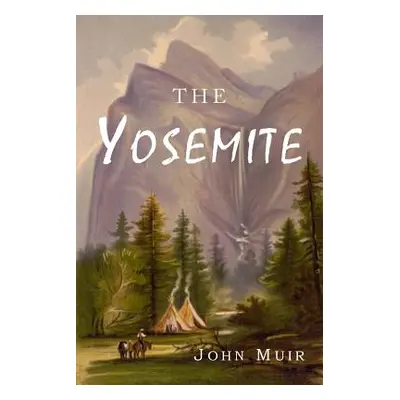 "The Yosemite" - "" ("Muir John")(Paperback)