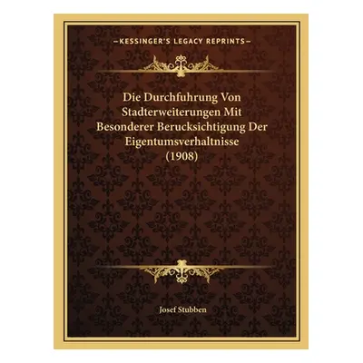 "Die Durchfuhrung Von Stadterweiterungen Mit Besonderer Berucksichtigung Der Eigentumsverhaltnis