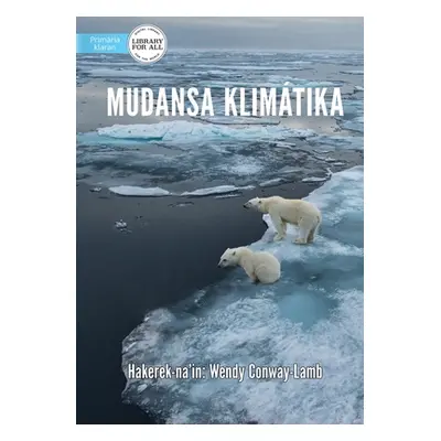 "Climate Change - Mudansa Klimtika" - "" ("Conway-Lamb Wendy")(Paperback)