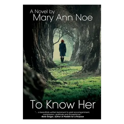 "To Know Her" - "" ("Noe Mary Ann")(Paperback)