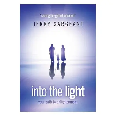 "into the light" - "" ("Sargeant Jerry")(Paperback)