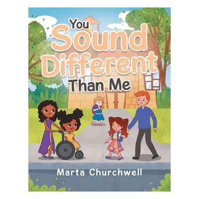 "You Sound Different Than Me" - "" ("Churchwell Marta")(Paperback)