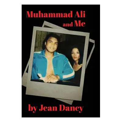 "Muhammad Ali and Me" - "" ("Dancy Jean")(Pevná vazba)