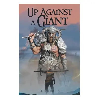 "Up Against a Giant" - "" ("Greene F. E. Jr.")(Paperback)