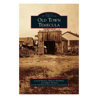 "Old Town Temecula" - "" ("Barnett Loretta")(Pevná vazba)