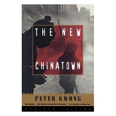 "The New Chinatown: Revised Edition" - "" ("Kwong Peter")(Paperback)