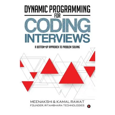 "Dynamic Programming for Coding Interviews: A Bottom-Up Approach to Problem Solving" - "" ("Rawa