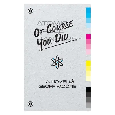 "Of Course You Did" - "" ("Moore Geoff")(Paperback)