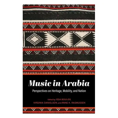 "Music in Arabia: Perspectives on Heritage, Mobility, and Nation" - "" ("Boulos Issa")(Pevná vaz