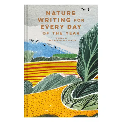 "Nature Writing for Every Day of the Year" - "" ("McMorland Hunter Jane")(Pevná vazba)