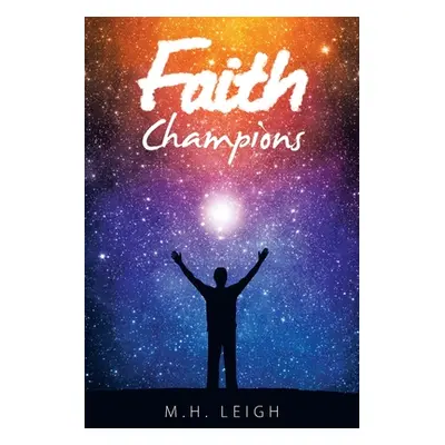 "Faith Champions" - "" ("Leigh M. H.")(Paperback)