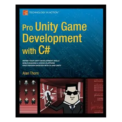 "Pro Unity Game Development with C#" - "" ("Thorn Alan")(Paperback)