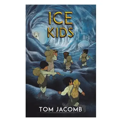 "Ice Kids" - "" ("Jacomb Tom")(Paperback)