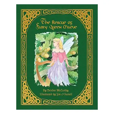 "The Rescue of Fairy Queen Maeve - Paperback" - "" ("McCarthy Deirdre")(Paperback)