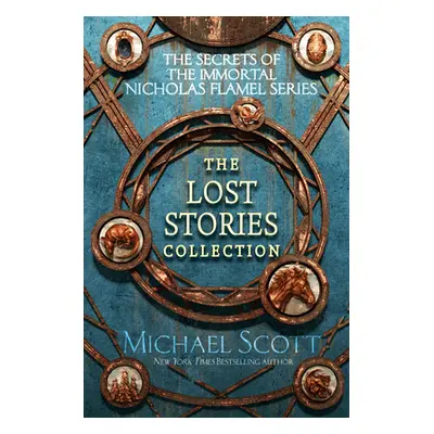 "The Secrets of the Immortal Nicholas Flamel: The Lost Stories Collection" - "" ("Scott Michael"