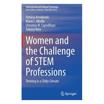 "Women and the Challenge of Stem Professions: Thriving in a Chilly Climate" - "" ("Arredondo Pat