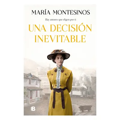 "Una Decisin Inevitable / An Unavoidable Decision" - "" ("Montesinos Maria")(Pevná vazba)