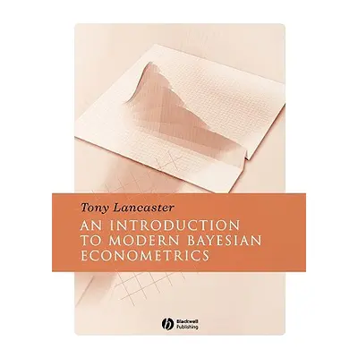 "Introduction to Modern Bayesian Econometrics" - "" ("Lancaster Tony")(Paperback)