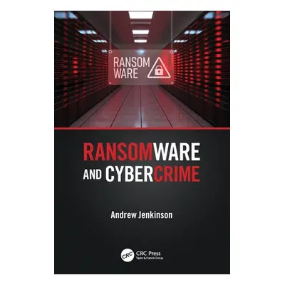 "Ransomware and Cybercrime" - "" ("Jenkinson Andrew")(Paperback)