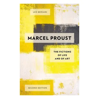 "Marcel Proust: The Fictions of Life and of Art" - "" ("Bersani Leo")(Paperback)