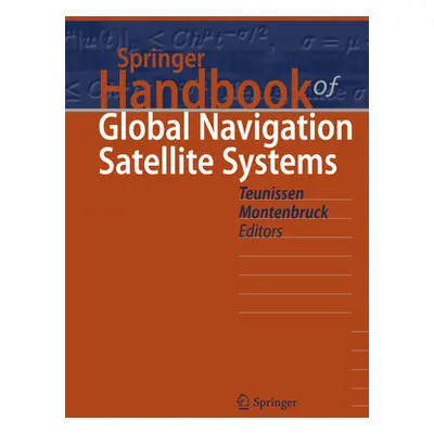 "Springer Handbook of Global Navigation Satellite Systems" - "" ("Teunissen Peter")(Pevná vazba)