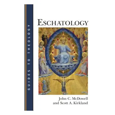 "Eschatology" - "" ("McDowell John C.")(Paperback)