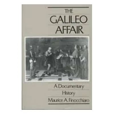 "The Galileo Affair: A Documentary Historyvolume 1" - "" ("Finocchiaro Maurice A.")(Paperback)