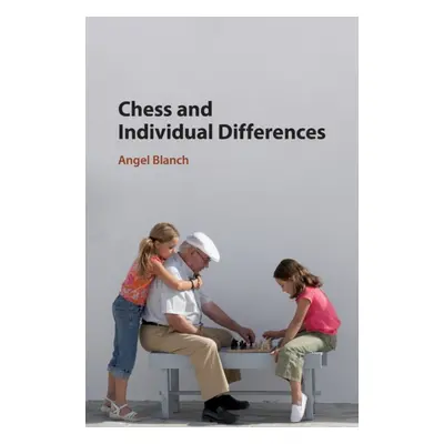 "Chess and Individual Differences" - "" ("Blanch Angel")(Paperback)