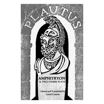 "Amphitryon & Two Other Plays" - "" ("Plautus")(Paperback)