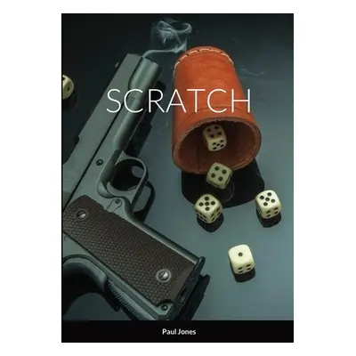 "Scratch" - "" ("Jones Paul")(Paperback)