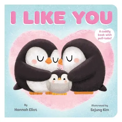 "I Like You" - "" ("Eliot Hannah")(Board Books)