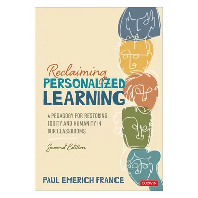 "Reclaiming Personalized Learning: A Pedagogy for Restoring Equity and Humanity in Our Classroom