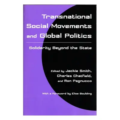 "Transnational Social Movements and Global Politics: Solidarity Beyond the State" - "" ("Smith J