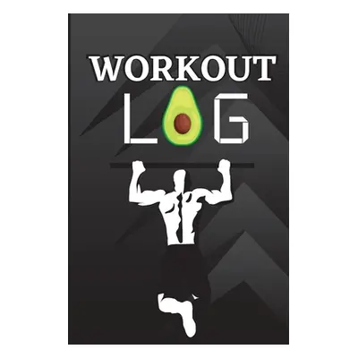 "Workout Log Book: Workout Record Book. Fitness Log Book for Men and Women. Exercise Notebook an