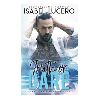 "Truth or Dare" - "" ("Lucero Isabel")(Paperback)