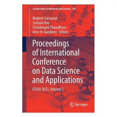 "Proceedings of International Conference on Data Science and Applications: Icdsa 2021, Volume 2"