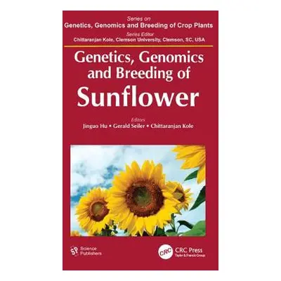 "Genetics, Genomics and Breeding of Sunflower" - "" ("Hu Jinguo")(Paperback)