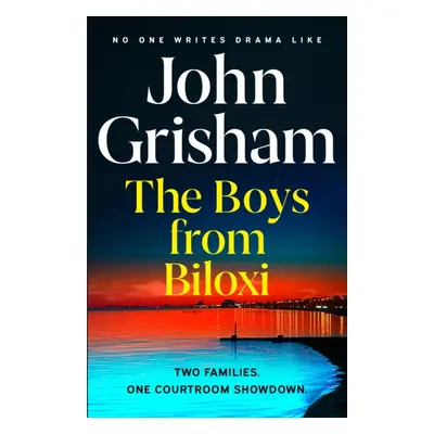 "Boys from Biloxi" - "Two families. One courtroom showdown" ("Grisham John")(Pevná vazba)