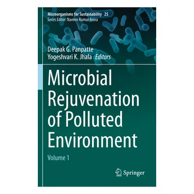 "Microbial Rejuvenation of Polluted Environment: Volume 1" - "" ("Panpatte Deepak G.")(Paperback